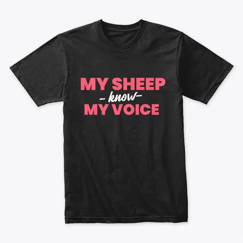 My Sheep Know My Voice Shirt 