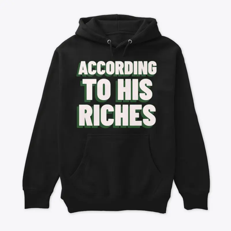 According To His Riches Hoodie